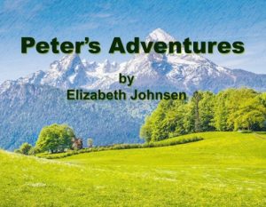 Picture of book cover for Peter's Adventures, showing a view of the Alps over a green meadow.